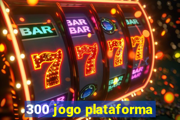 300 jogo plataforma